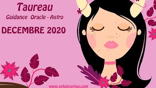 TAUREAU DECEMBRE 2020 GUIDANCE ORACLE  ASTRO [upl. by Pero]