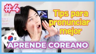 CLASE 4 CONSEJOS para PRONUNCIAR mejor en COREANO [upl. by Orips]