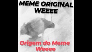 Meme Weee original [upl. by Alyahs]