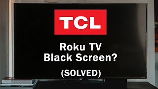 TCL Roku TV Black Screen Fix  No Picture [upl. by Assilam511]