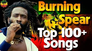 Burning Spear Greatest Hits 2022  The Best Of Burning Spear 2022 [upl. by Calvo]