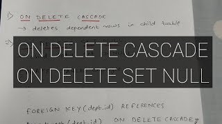 WHAT IS ON DELETE CASCADE AND ON DELETE SET NULL IN SQL [upl. by Broderic]