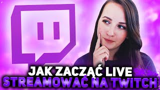 Jak zacząć streamować na Twitch  10 kroków [upl. by Ailekat]