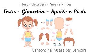 Head Shoulder Knees Toes Testa Spalle Ginocchia Piede  Canzoni Inglese per Bambini [upl. by Choo242]