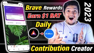 1 Token Daily 🤑  BAT Rewards amp Creator Contribution With Zebpay  Brave Browser Earn Money 2023 🤑 [upl. by Stauder]