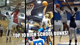 TOP 10 HS BASKETBALL DUNKS OF ALLTIME [upl. by Soalokin]