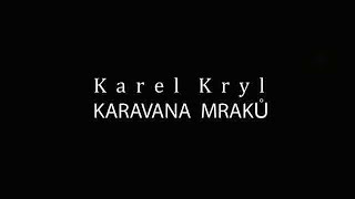 Karel Kryl  Karavana mraků [upl. by Qerat]