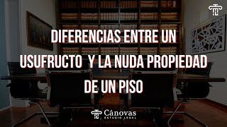 ¿Qué diferencia existe entre un usufructo y la nuda propiedad de un piso [upl. by Brigitte]