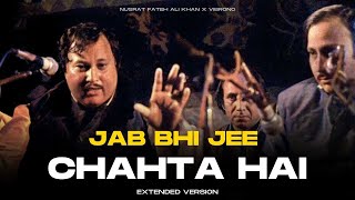 JAB BHI JEE CHAHTA HAI REMIX  NUSRAT FATEH ALI KHAN X VIBRONO  EXTENDED VERSION [upl. by Quintina]