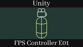 Unity First Person Controller E01 Basic Controller [upl. by Ahsemot791]