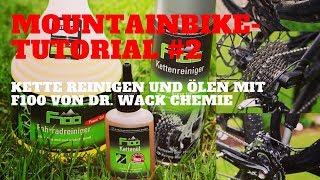 F100 Kettenreiniger  F100 Kettenöl  Dr Wack Chemie  MountainbikeTutorial 2 [upl. by Bysshe733]