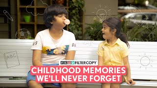 FilterCopy  Childhood Memories Well Never Forget  Childrens Day Special  Ft Neil amp Pari [upl. by Nedloh]