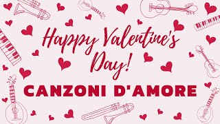 Italian Love Songs  San Valentino  Canzoni damore italiane [upl. by Anawd]