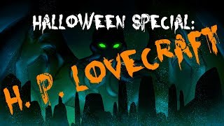 Halloween Special H P Lovecraft [upl. by Oiretule]