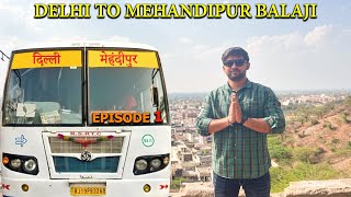 GOING TO MEHANDIPUR BALAJI  DELHI TO MEHANDIPUR BALAJI  BY BUS  EP1 [upl. by Hicks641]