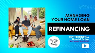 Refinancing your Home Loan in NZ [upl. by Htrow]