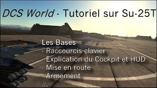 Tutoriel DCS World  Bien commencer sur Su25T  12 [upl. by Moffitt]