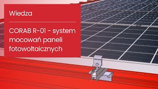 System mocowań paneli fotowoltaicznych CORAB R01 rąbek [upl. by Razaele]