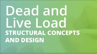 Introduction to Dead and Live Load  Structural Concepts and Design [upl. by Einrae]