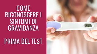 Come riconoscere i sintomi di 🤰🏻  PRIMA DEL TEST [upl. by Avis]