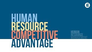 Human Resource Competitive Advantage [upl. by O'Reilly]