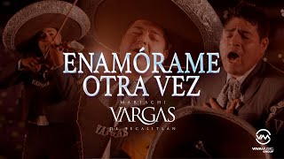 Mariachi Vargas de Tecalitlán  Enamórame Otra Vez Video Oficial [upl. by Womack]