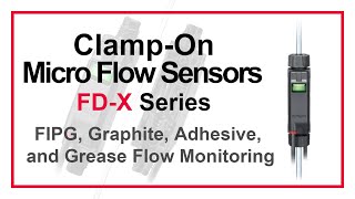 ClampOn Micro Flow Sensors KEYENCE FDX SeriesFIPG Graphite Adhesive and Grease Flow Monitoring [upl. by Myrna]