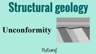 Unconformity Structural geology By Ruturaj [upl. by Teleya]