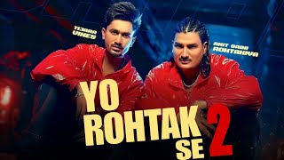 Yo Rohtak Hai 2  Amit Saini Rohtakiya  Tijara Vines  New Haryanvi Songs 2024 [upl. by Nerehs505]