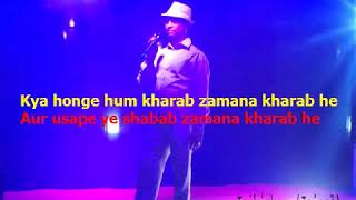 Niklo Na Benakab Zamana Kharab Hai  Pankaj Udhas karaoke with lyrics [upl. by Pleasant313]