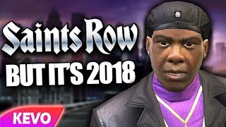 Saints Row but its 2018 [upl. by Arihs]