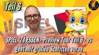 SPIEL ‘24 ESSEN  Preview Tour Teil 6  es geht mit großen Schritten voran [upl. by Wiencke]