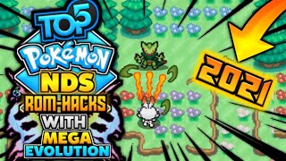 Top 5 Completed Pokemon NDS ROM Hacks With Mega Evolutions 2021 [upl. by Oleg]