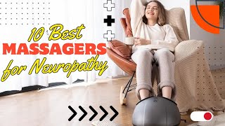 ✅ 10 Best Foot Massagers For Neuropathy Pain Buyers Guide [upl. by Timofei]