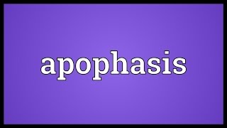 Apophasis Meaning [upl. by Jaine]