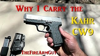 Why I Carry the Kahr CW9  TheFireArmGuy [upl. by Spielman]