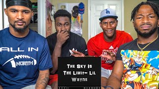 Lil Wayne  quotThe Sky Is The Limitquot REACTION [upl. by Tehr]