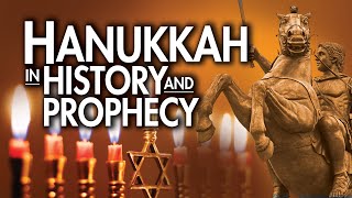 Hanukkah in History and Prophecy [upl. by Countess]