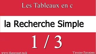 Algorithme amp C  les méthodes de recherche  Simple 13 [upl. by Pike]