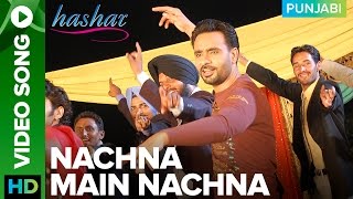 Nachna Main Nachna Video Song Babbu Maan  Hashar Punjabi Movie [upl. by Orodoet]