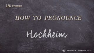 How to Pronounce Hochheim Real Life Examples [upl. by Hoffmann39]