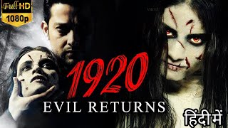 1920 EVIL RETURNS FULL MOVIE IN HINDI  AFTAB SHIVDASANI  TIA BAJPAI  SHARAD KELKAR  HD FACTS [upl. by Anoek]