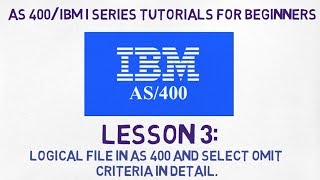 AS 400 tutorial for Beginners  Lesson 3  Logical File in AS 400 with Select Omit Criteria [upl. by Ibbetson]