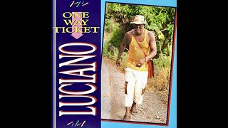 Luciano  One Way Ticket [upl. by Wernda]