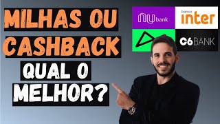 MILHAS AÉREAS ou CASHBACK Qual a melhor opção para o seu Cartão de Crédito [upl. by Anirtap]