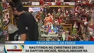 BT Nagtitinda ng Christmas decors sa Dapitan Arcade naglalabasan na [upl. by Naryk]