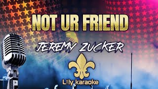 Jeremy Zucker  not ur friend Karaoke  Instrumental  Track [upl. by Amsirak]