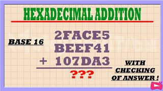 Base 16  HEXADECIMAL ADDITION with Checking of Answer Easiest Method and Practice Test [upl. by Malarkey]