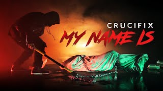 CRUCIFIX  quotMy Name Isquot Official Video [upl. by Kcinemod845]