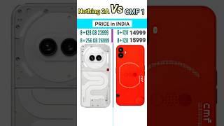 Nothing 2A Vs CMF 1 by Nothing bestsmartphone [upl. by Plantagenet]